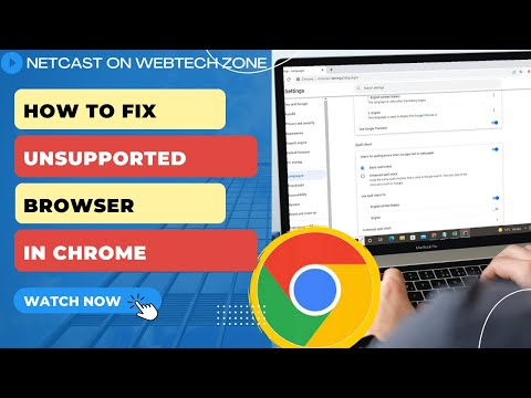 How to Fix Unsupported Browser in Chrome