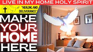 🙏HOLY SPIRIT - MAKE YOUR HOME IN MY HOME - PRAYER TO BLESS HOME AND FAMILY🏡🕊