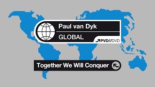 Paul van Dyk - Together We Will Conquer (GLOBAL DVD)