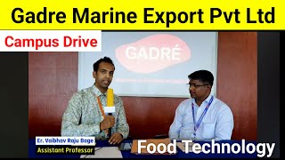 Campus Drive Food Technology Gadre Marine Export Pvt Ltd Department of Technology Shivaji University