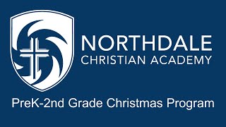 Northdale Christian Academy Grades 3K-2 Christmas Program