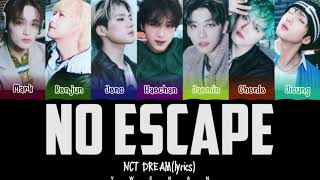 NCT DREAM (엔시티 드림) 'No Escape' Lyrics 가사 [Color Coded Han_Eng_Chinese]（中韓英歌詞）