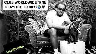 Club Worldwide “RNB PLAYLIST” Series PT 1 | TikTok Live!