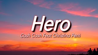 Cash Cash - Hero (Lyrics) Feat Christina Perri