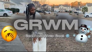 GRWM | Back To School From Winter Break ❄️ | New Year 2025 ✨