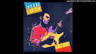 Last Nite - Larry Carlton