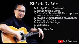 Download Lagu 10 Lagu Populer Ebiet G Ade Titip Rindu Buat Ayah... MP3 Gratis