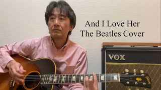 And I Love Her The Beatles Cover featuring Gibson J-160E 1961