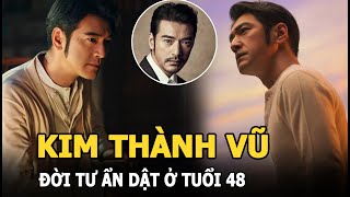 Kim Thành Vũ - “Đệ nhất nam thần châu Á”  và đời tư ẩn dật tuổi 48