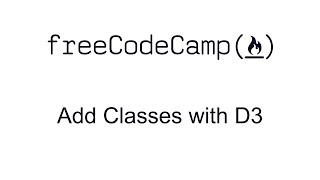 Add Classes with D3 - Data Visualization with D3 - Free Code Camp