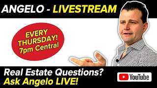 Ask Angelo Real Estate Questions LIVE!