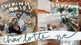EXPLORING CHARLOTTE: touring houses, shopping, and seeing the city