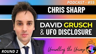 UFOs: When will we learn the truth? Grusch, Disclosure, UFO Politics, & Nazca Mummies w/ Chris Sharp