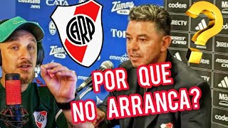 ¡RIVER NO ARRANCA! 😱 ¿Qué está pasando en el Millonario? Análisis completo