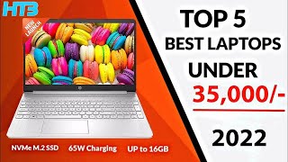 Top 5 Best Laptops Under 35000 in 2022🔥Best Laptop Under 35000 For Students, Coding, Gaming, Office