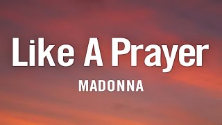 Madonna - Like A Prayer Lyrics