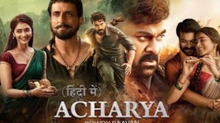Acharya Full Movie | New Released Hindi dubbed Movie 2022 Chiranjeevi, RamCharan, Pooja Hegde