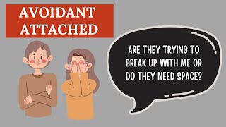 Is My Avoidant Partner Breaking Up or Just Needing Space? How to Tell the Difference