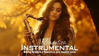 Las 100 Melodias Mas Romanticas Instrumentales Para Saxofon Suave - Música Relajante y Romántica