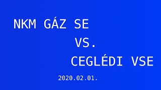 NKM GÁZ SE - CEGLÉDI VSE 2020.02.01.