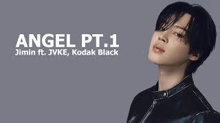 Angel pt. 1 - Jimin (Lyrics) (Fast X) ft. NLE Choppa, Kodak Black, JVKE, & Muni Long