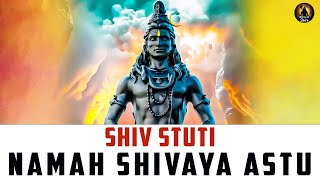 Shiv Stuti | Namah Shivaya Astu | Divine Chants of Shiva | Powerful Shiva Mantra | Shiva Songs