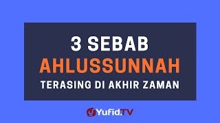 3 Sebab Ahlussunnah Terasing di Akhir Zaman– Poster Dakwah Yufid TV