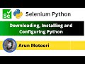 Downloading Installing and Configuring Python (Selenium Python)