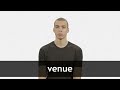 How to pronounce VENUE in American English