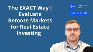 The EXACT Way I Evaluate Remote Markets for Real Estate Investing