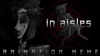 IN AISLES || HAZBIN HOTEL || ALASTOR || ANIMATION MEME || BLOOD