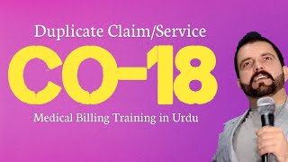ch # 6 - What is CO18 Denial in Medical Billing | Duplicate Claims | How to resolve CO18 denial