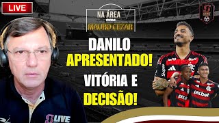 FLAMENGO VENCE ANTES DA DECISÃO! DANILO APRESENTADO E + | DEBATE AO VIVO COM MAURO CEZAR #152