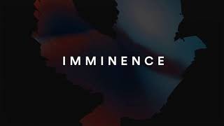 Imminence - Up - HQ