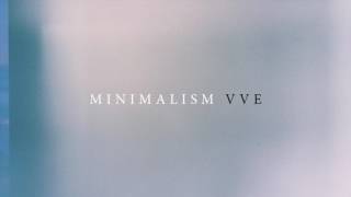 VVE - All That Remains - Minimalism (Official Documentary Soundtrack)