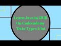 Learn Java in 2018, Data Types I: int Learn Java on Codecademy