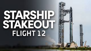 SpaceX Starship Flight 12 Attempt 2 - Stakeout Stream