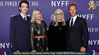 Netflix Movie 'The Power of the Dog' Leads Oscar Nominations