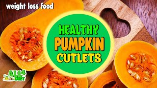 Super weight loss 👍🏻 Pumpkin Cutlets