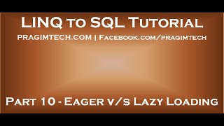 Part 10 Difference between eager loading and lazy loading