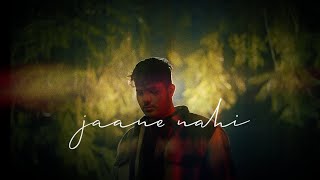 Abhijay Sharma - jaane nahi (Official Music Video) | Prod. Eyepatch | Dir. Harsh Kandpal | Sanwarey