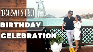 Dubai Style Birthday Celebration | Birthday Celebration In Dubai | Romantic Dinner Date  | Pierchic