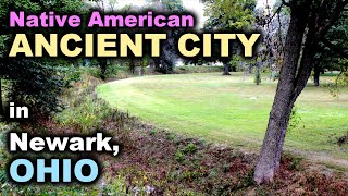 Native American ANCIENT CITY in Newark, OHIO | Travelogue 5