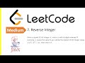 LeetCode Problem: 7. Reverse Integer | Java Solution
