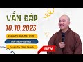 Vấn Đáp Mới 10.10.2023 - Thầy Thích Pháp Hòa (Khóa Tu Mùa Thu 2023 - Tv. Tây Thiên Canada)