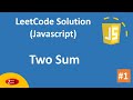 1. Two Sum - LeetCode Solution Using Javascript