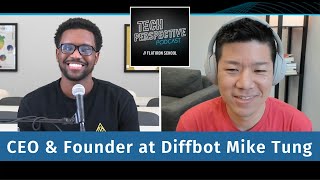 Being A Self Taught Developer and Building A Unique AI Platform w/ CEO at Diffbot Mike Tung | Ep 17