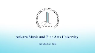 Ankara Music and Fine Arts University Introductory Film