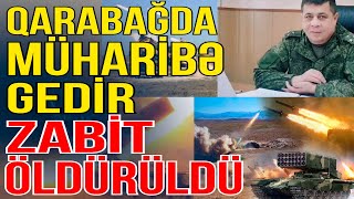 Zabit öldürüldü-Qarabağda "müharibə" gedir: nə vaxt bitəcək? - Xəbəriniz Var? - Media Turk TV
