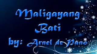 maligayang bati by Arnel De Pano